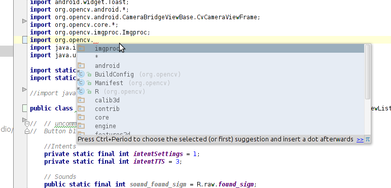 Now OpenCV is correctly integrated in your IDE